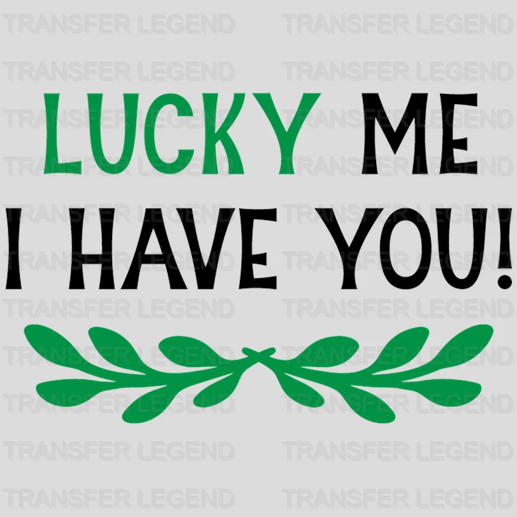 Luck Me St. Patrick's Day Design - DTF heat transfer - transferlegend