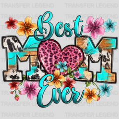 Best Mom Ever - Mothers Day - DTF Transfer - transferlegend