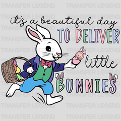 It's A Beautiful Day To Deliver Little Bunnies Easter Design - DTF heat transfer - transferlegend