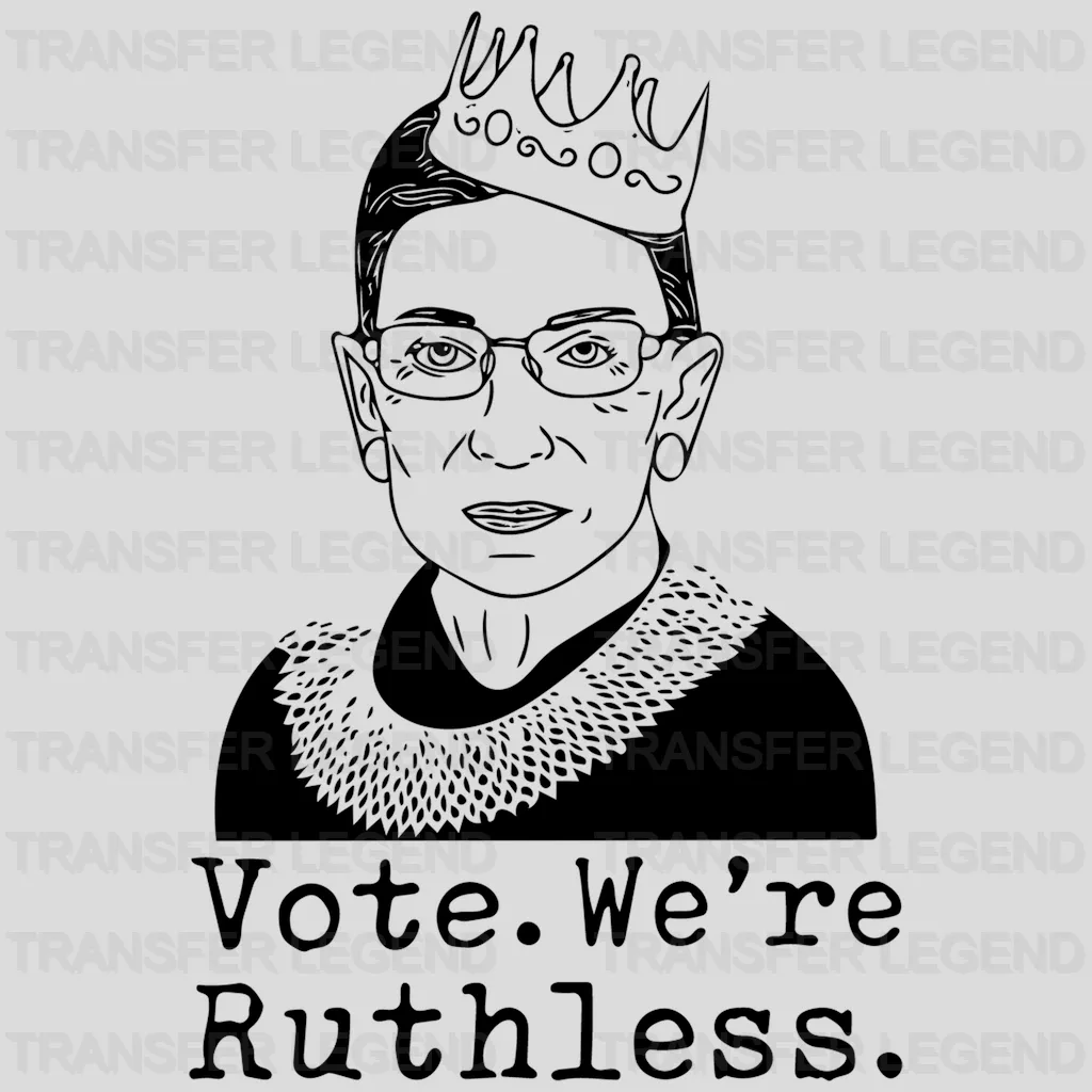 Vote. We're Ruthless Design - DTF heat transfer - transferlegend