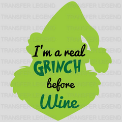 I'm a Real Grinch before Wine, Coffee Design, Christmas Design, Dtf Heat Transfer - transferlegend