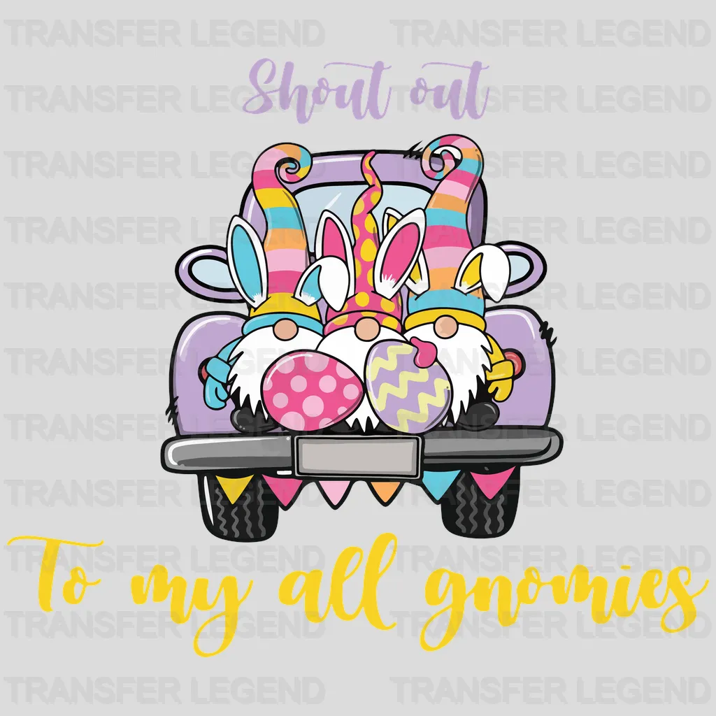 Shout Out To My All Gnomies Easter Design - DTF heat transfer - transferlegend