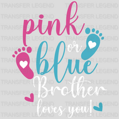 Pink or Blue Brother Loves You Design - DTF Heat Transfer - transferlegend