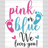 Pink or Blue We Loves You Design - DTF Heat Transfer - transferlegend