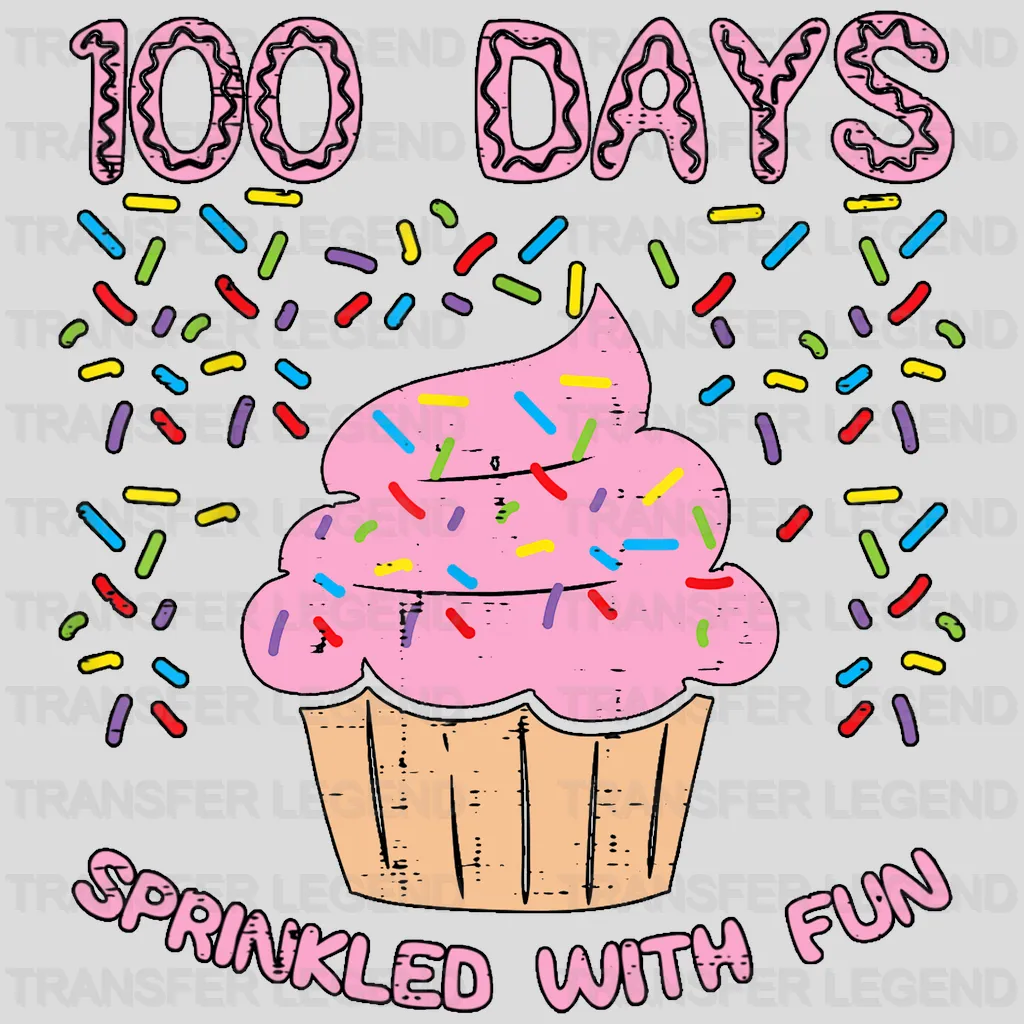 100 Days Sprinkled With Fun School Cupcake Design - DTF heat transfer - transferlegend