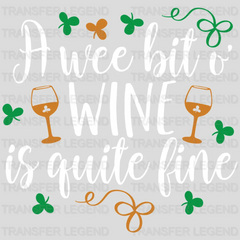 A Wee Bit'o Wine St. Patrick's Day Design - DTF heat transfer - transferlegend