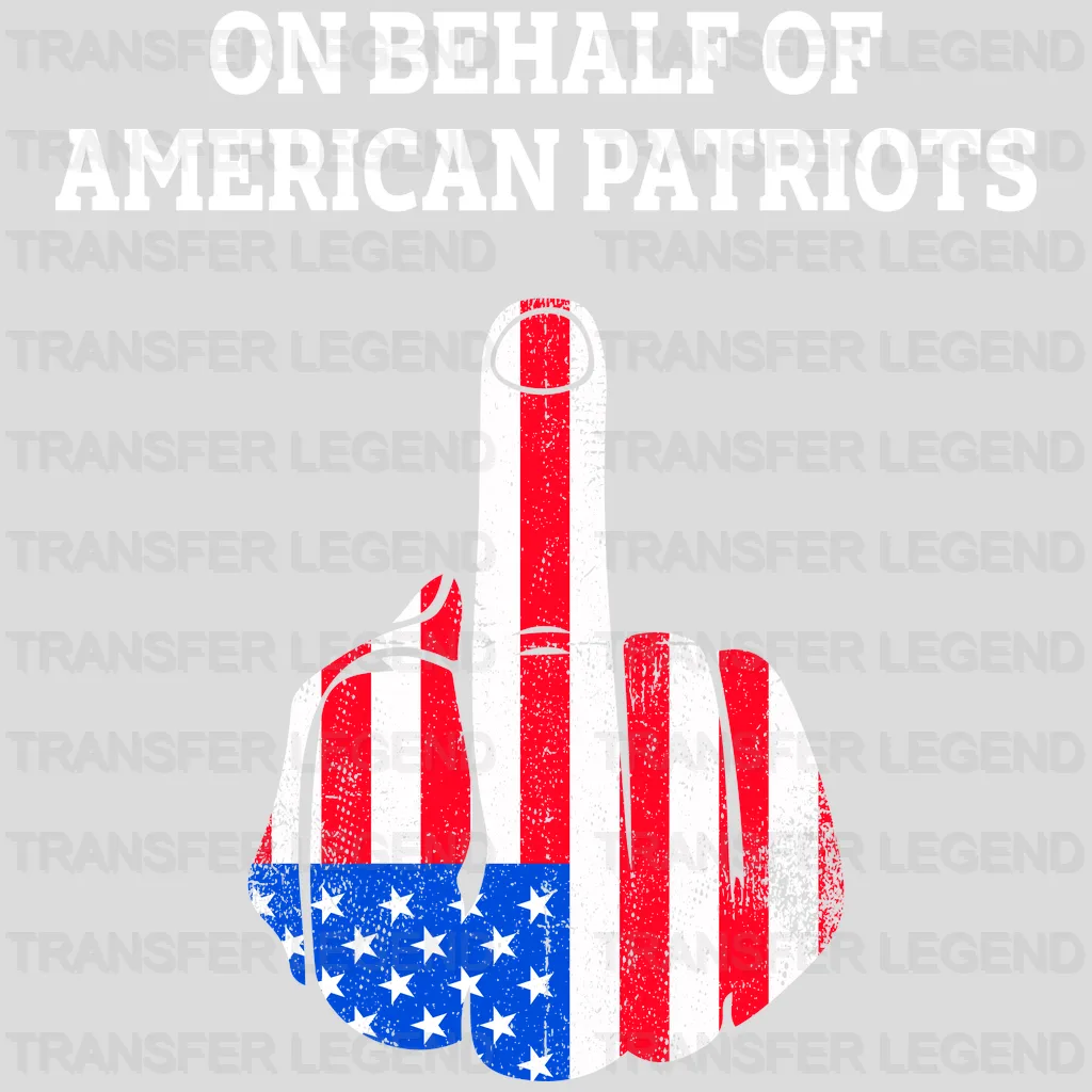 On Behalf Of American P. - Patriot Design DTF Heat Transfer - transferlegend