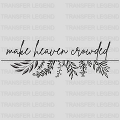 Make Heaven Crowded Design - DTF heat transfer - transferlegend