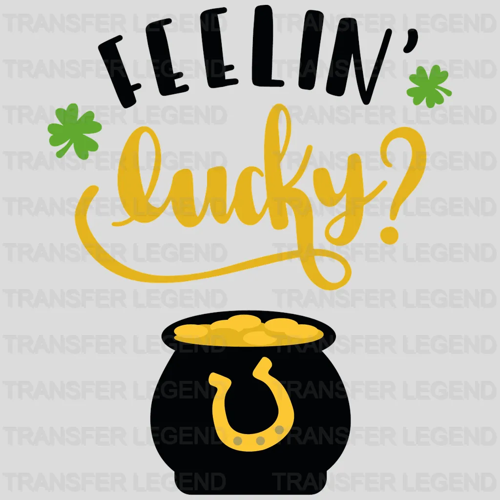 Feelin' Lucky St. Patrick's Day Design - DTF heat transfer - transferlegend