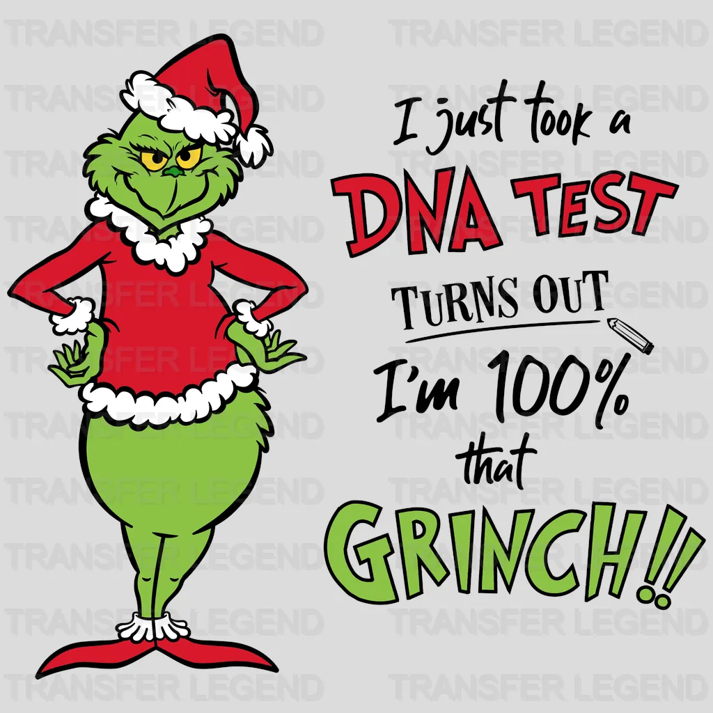 I just took a DNA Test Turns Out I'm 100% Grinch Design, Christmas Design, Dtf Heat Transfer - transferlegend