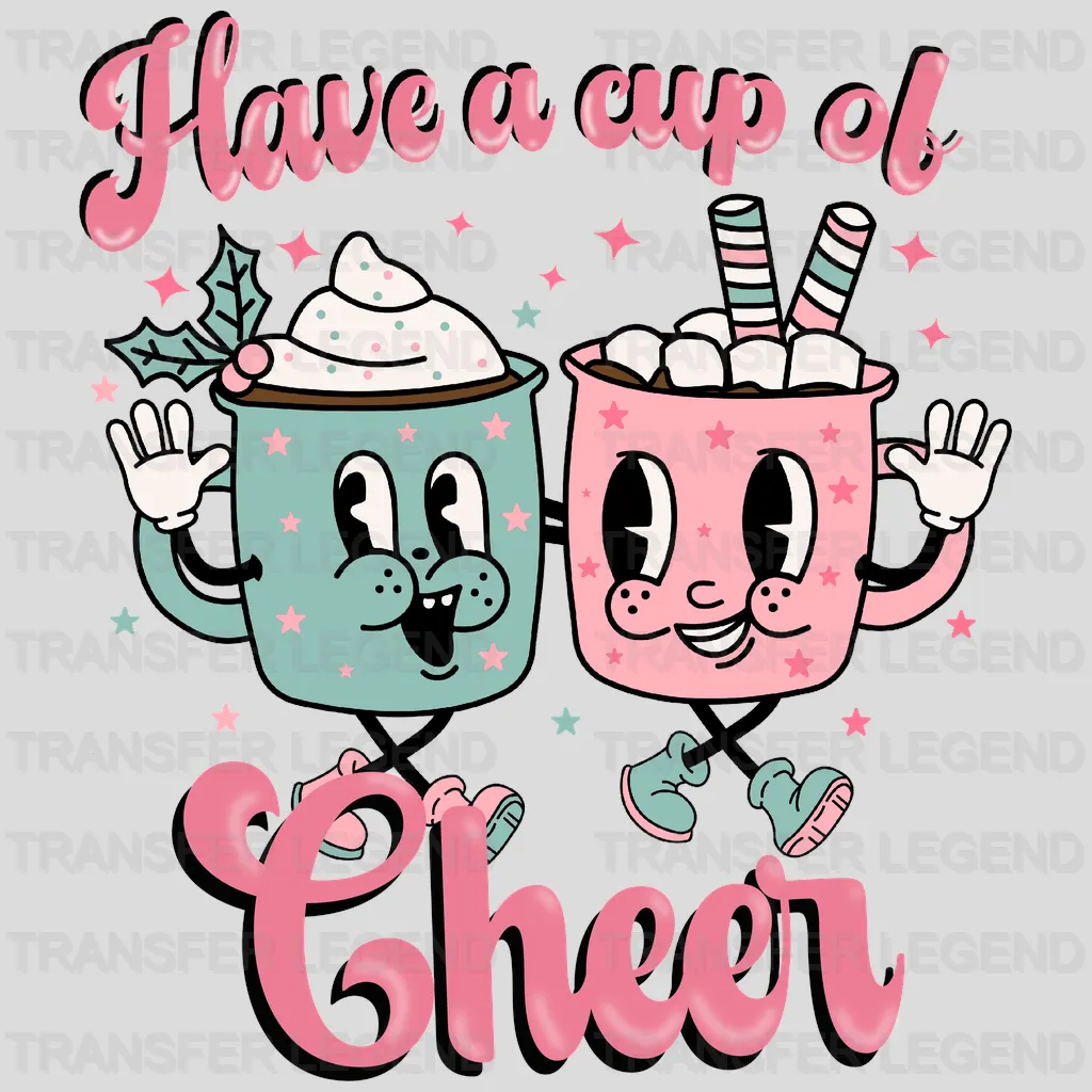 HAVE A CUP OF CHEER Christmas Design - DTF heat transfer - transferlegend