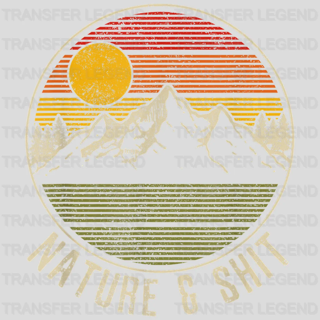 Nature & Shit - Funny Vintage Outdoor Mountains Design - DTF heat transfer - transferlegend