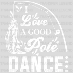 I Love A Good Pole Dance - Fish Design DTF Heat Transfer - transferlegend