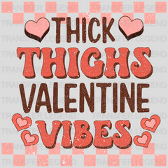 THICK THIGHS VALENTINE VIBES - DTF heat transfer - transferlegend