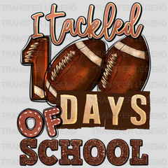 American Ball I Tackled 100 Days Of School - DTF heat transfer - transferlegend