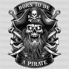 Born To Be A Pirate Design - DTF Heat Transfer - transferlegend