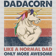 Dadacorn Like A Normal Dad Only More Avesome Design - DTF heat transfer - transferlegend