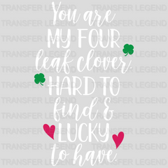 You Are My Four Leaf Clover St. Patrick's Day Design - DTF heat transfer - transferlegend