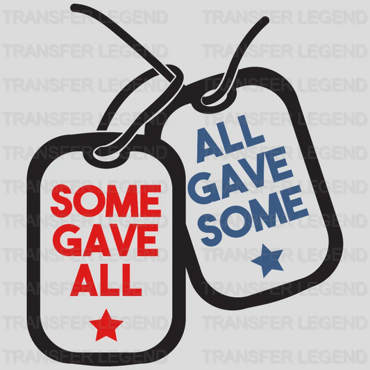 Some Gave All - Memorial Day DTF Transfer - transferlegend