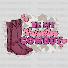 BE MY VALENTINE COWBOY - DTF heat transfer - transferlegend