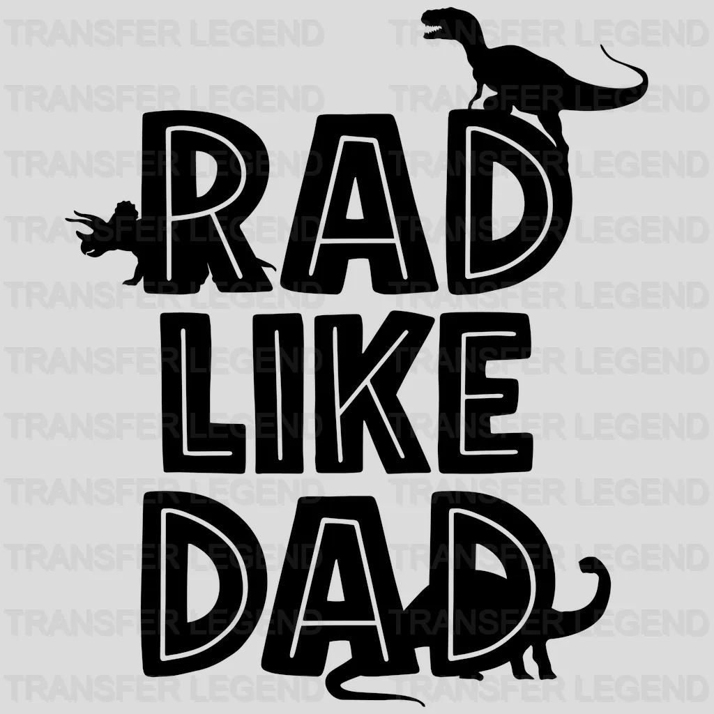 Rad Like Dad Dino Design - DTF heat transfer - transferlegend