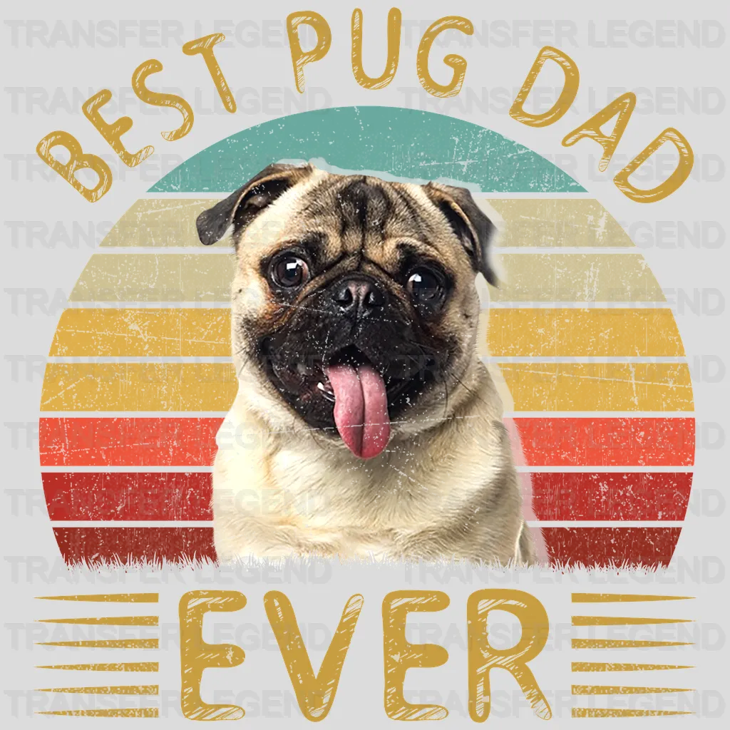 Best Pug Dad Ever Design - DTF heat transfer - transferlegend