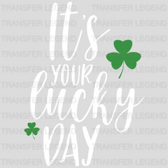 It's Your Lucky Day St. Patrick's Day Design - DTF heat transfer - transferlegend