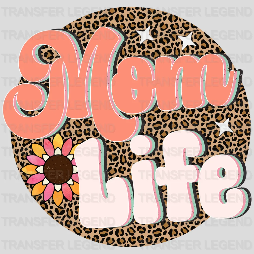 Mom Life - Mothers Day - Funny Mom - Design - DTF heat transfer - transferlegend