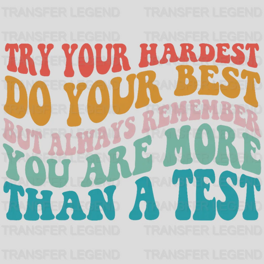 Try Your Hardest Test Day Design - DTF Heat Transfer - transferlegend