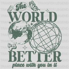 The World Is A Better Place With You In It 100 Days School Design - DTF heat transfer - transferlegend