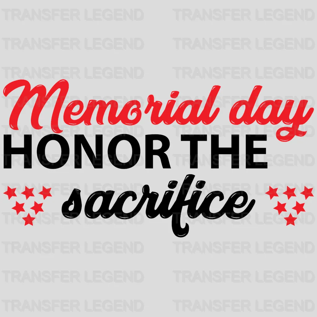 Honor The Sacrifice- Memorial Day DTF Transfer - transferlegend