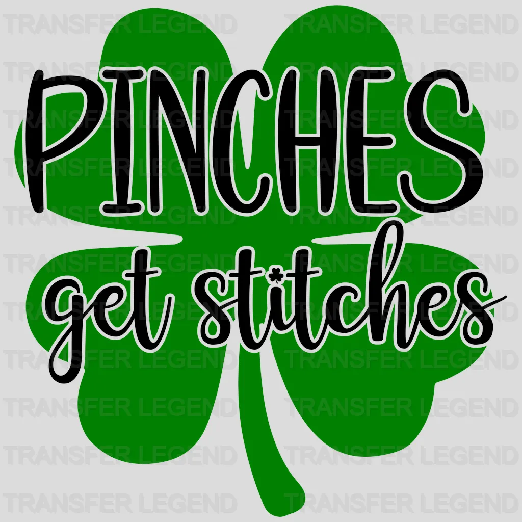 Pinches Get Stitches St. Patrick's Day Design - DTF heat transfer - transferlegend