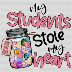 My Students Stole My Heart Valentine's Day Design - DTF heat transfer - transferlegend