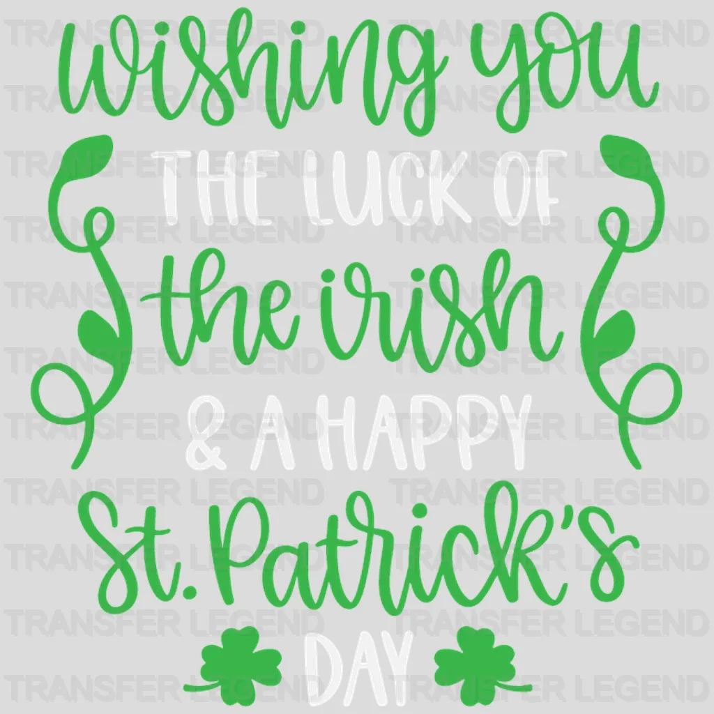 Wishing You The Luck Of Irish St. Patrick's Day Design - DTF heat transfer - transferlegend