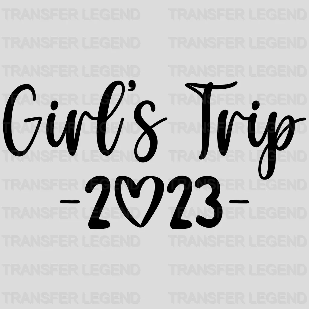 Girl's Trip 2023 design- DTF heat transfer - transferlegend