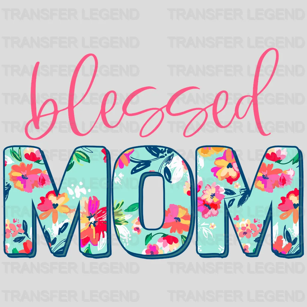 Blessed Mom - Mothers Day - DTF Transfer - transferlegend