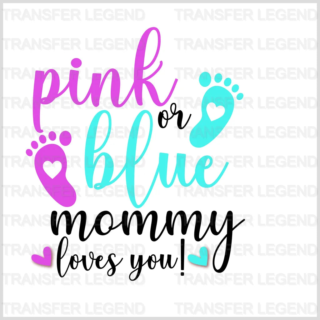 Pink or Blue Mommy loves you Design - DTF heat transfer - transferlegend