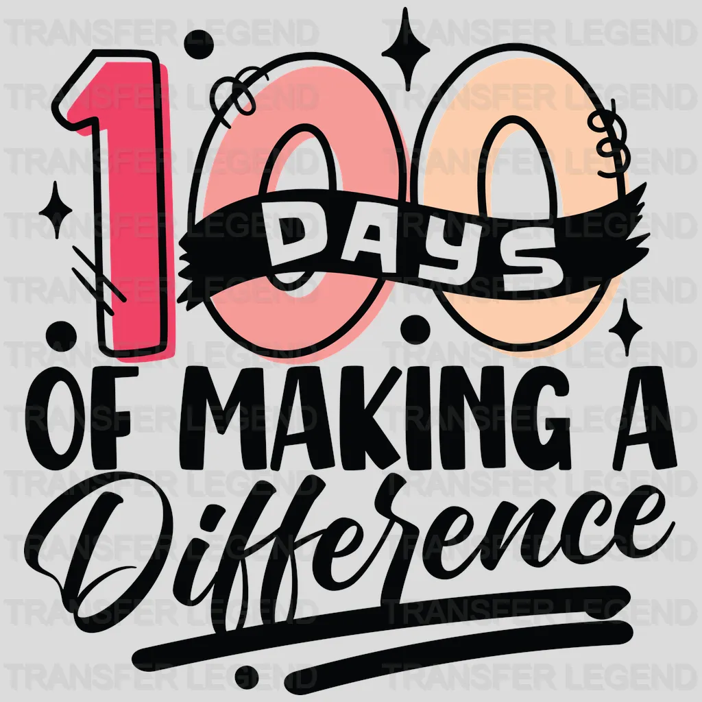 100 Days Of Making A Difference - DTF heat transfer - transferlegend