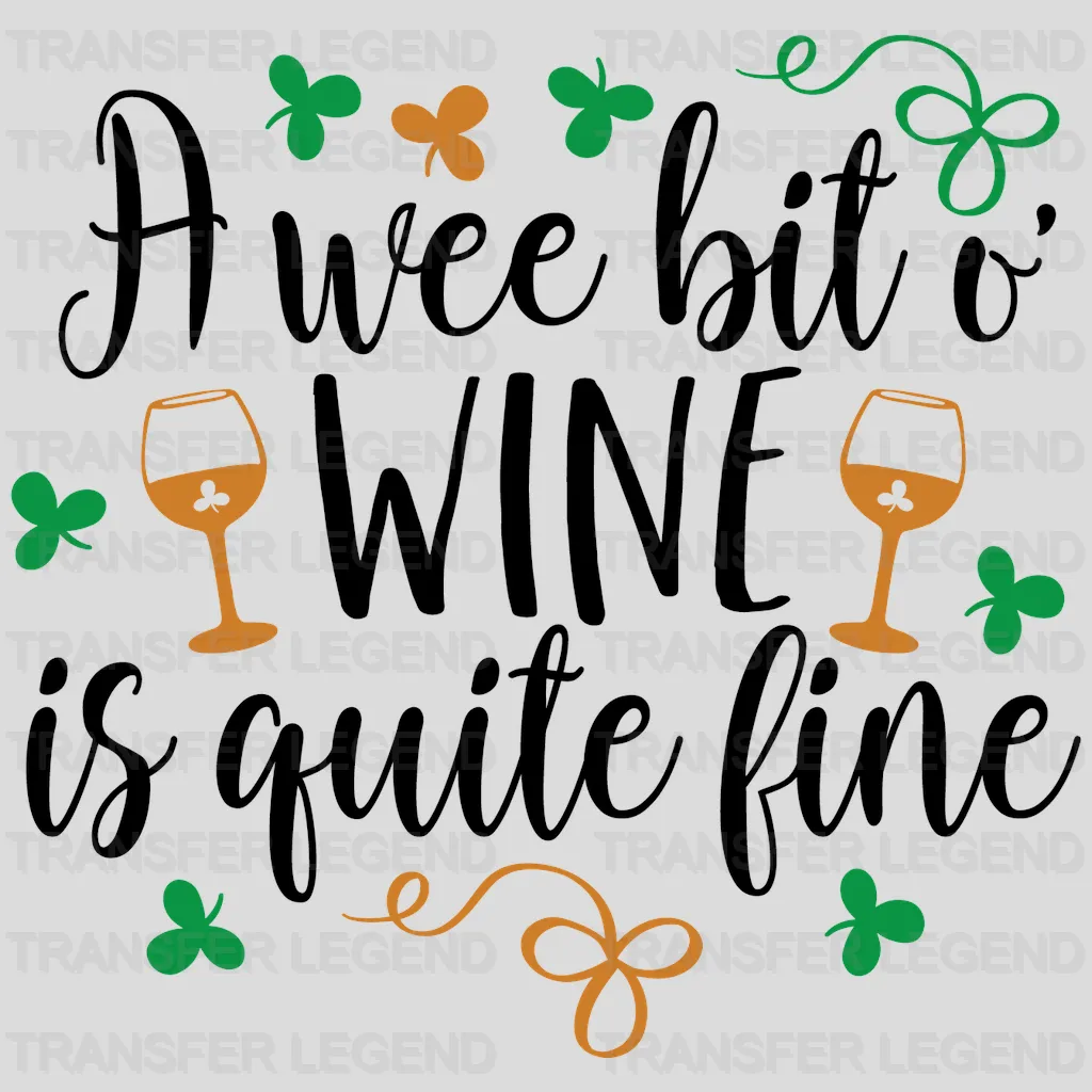 A Wee Bit'o Wine St. Patrick's Day Design - DTF heat transfer - transferlegend