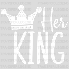 Her King - Matching Couple Design - DTF heat transfer - transferlegend