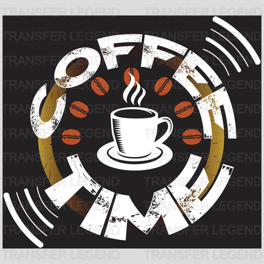 Time Out For Coffee Design - DTF Heat Transfer - transferlegend