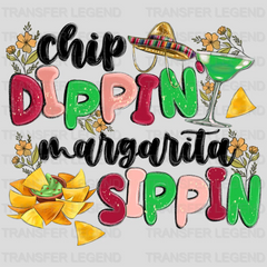 Chip Dippin' Margarita Sippin' - Cinco De Mayo DTF heat transfer - transferlegend