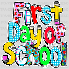 First Day Of School - Back To School DTF Transfer - transferlegend