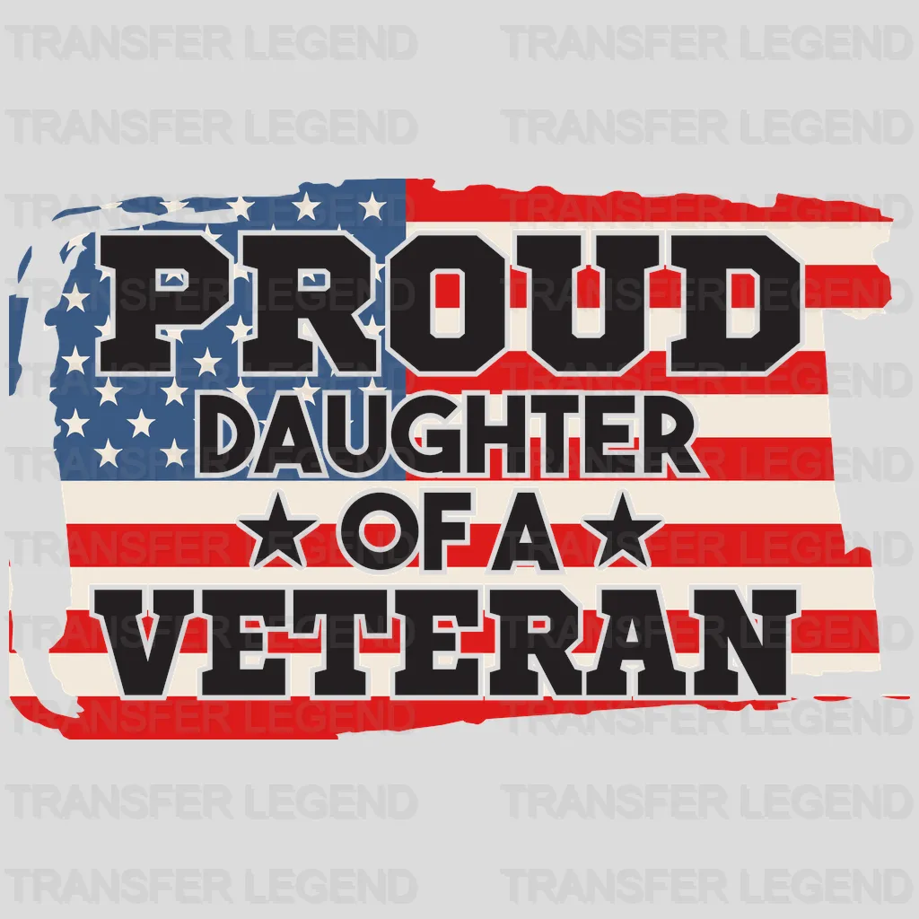 Proud Daughter Of A Veteran- Memorial Day DTF Transfer - transferlegend