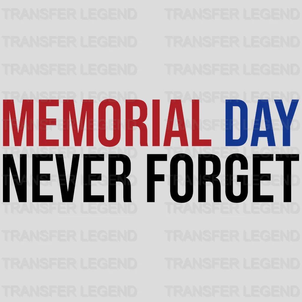 Memorial Day Never Forget - Memorial Day DTF Transfer - transferlegend