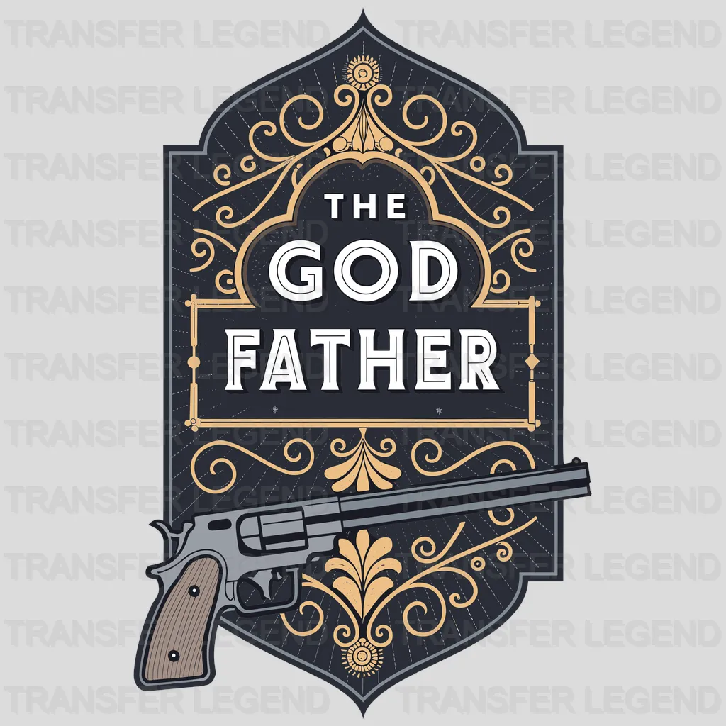 The God Father Fathers Day Design - DTF Heat Transfers - transferlegend