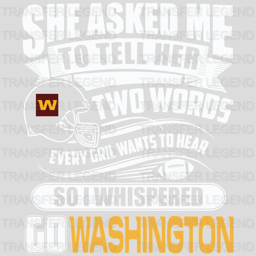 Washington Football Team “Go Washington” Two Words Quote NFL Design - DTF Heat Transfer