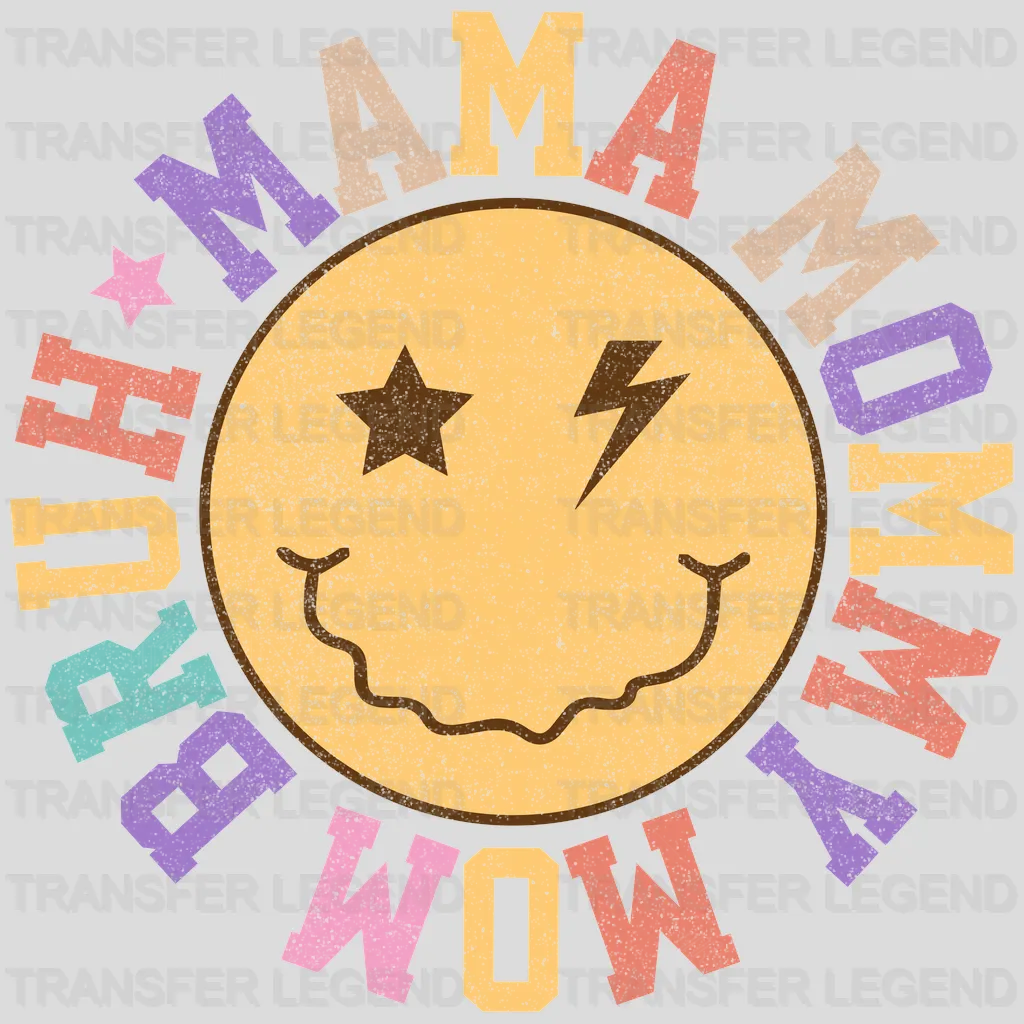 Mama Mommy Mom Bruh Smiley- Mothers Day - DTF Transfer - transferlegend