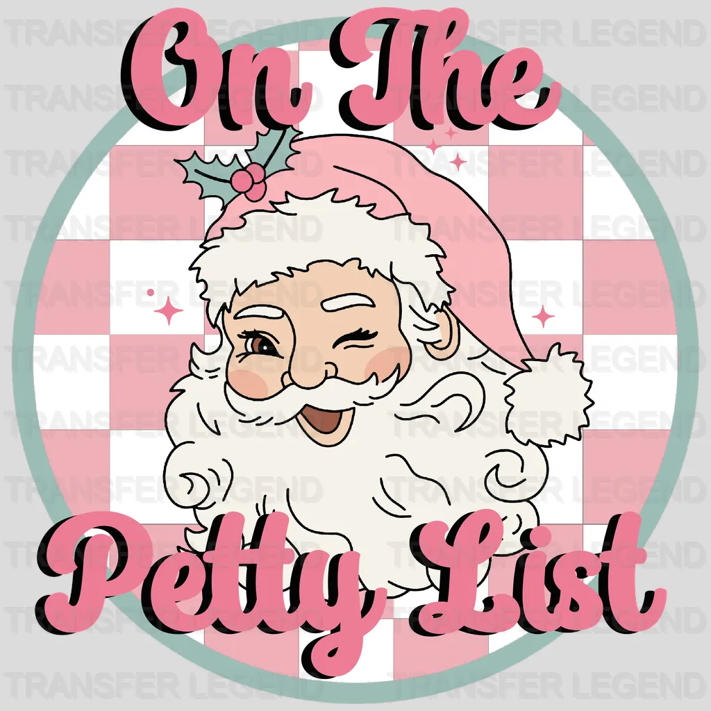 ON THE PETTY LIST Christmas Design - DTF heat transfer - transferlegend