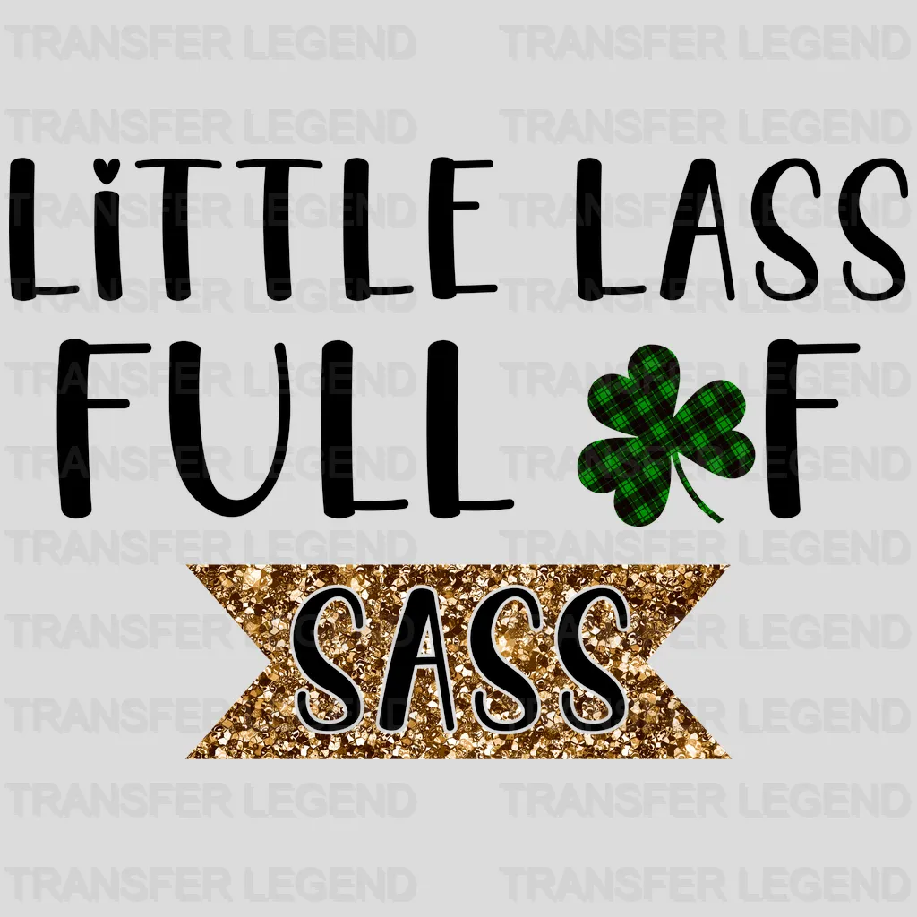 Little Lass Full Of Sass St. Patrick's Day Design - DTF heat transfer - transferlegend